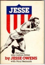 Jesse: The man who outran Hitler - Jesse Owens, Paul Neimark