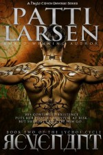 Revenant (The Lychos Cycle, #2) - Patti Larsen, Annetta Ribken, Jennifer Wingard, Valerie Bellamy