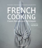 French Cooking: Classic Recipes and Techniques - Hubert Delorme, Vincent Boue, Paul Bocouse