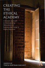 Creating the Ethical Academy - Tricia Bertram Gallant