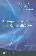 Computer Algebra with SymbolicC++ - Yorick Hardy