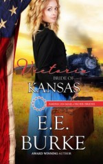 Victoria: Bride of Kansas (American Mail-Order Brides) - E.E. Burke, Jena O'Connor