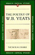 The Poetry of W.B. Yeats - Nicholas Drake