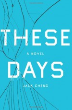 These Days - Jack Cheng