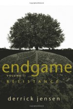 Endgame, Vol. 2: Resistance - Derrick Jensen