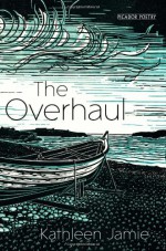 The Overhaul - Kathleen Jamie