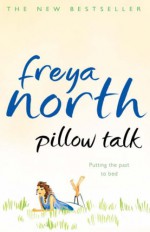 Pillow Talk - Freya North