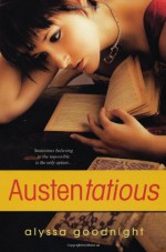 Austentatious - Alyssa Goodnight