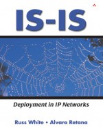 Is-Is: Deployment in IP Networks - Russ White, Alvaro Retana