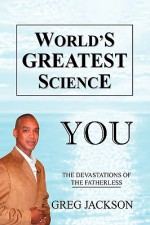 World's Greatest Science - Greg Jackson