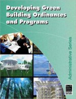 Developing Local Green Building Ordinances and Programs - International Code Council