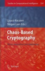 Chaos-Based Cryptography: Theory, Algorithms and Applications - Ljupco Kocarev, Shiguo Lian