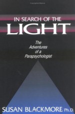 In Search of the Light - Susan J. Blackmore