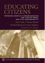 Educating Citizens: Preparing America's Undergraduates for Lives of Moral and Civic Responsibility - Jason Stephens, Elizabeth Beaumont, Thomas Ehrlich, Anne Colby