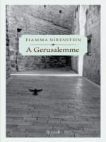 A Gerusalemme (Saggi italiani) (Italian Edition) - Fiamma Nirenstein