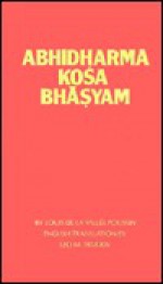 Abhidharmakosabhasyam, 4 Volume Set - L. De LA Vallee Poussin, Vasubandhu, Leo M. Pruden