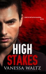 High Stakes (A Dark Romance) - Vanessa Waltz, Veronica Hardy