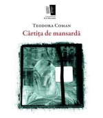 Cârtiţa de mansardă - Teodora Coman