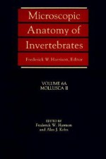 Mollusca II, Volume 6A, Microscopic Anatomy of Invertebrates - Frederick W. Harrison, Alan J. Kohn