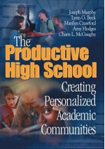 The Productive High School: Creating Personalized Academic Communities - Charis L. McGaughy, Lynn G. Beck, Marilyn Crawford, Charis L. McGaughy