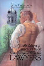 In Search of Atticus Finch - Mike Papantonio, Cynthia Turner