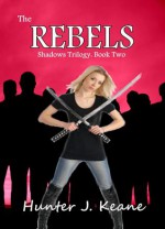 The Rebels - Hunter J. Keane