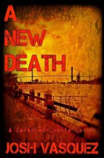 A New Death - Josh Vasquez, Xavier Martinez