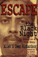 Escape the Black Night - Allen Richardson, Owen Richardson