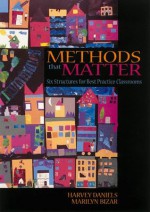 Methods that Matter - Harvey Daniels, Marilyn Bizar