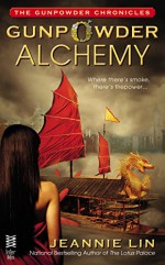 Gunpowder Alchemy (The Gunpowder Chronicles) - Jeannie Lin