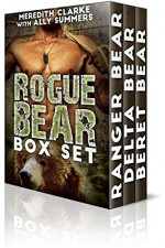 Rogue Bear Series Box Set: BBW Shifter Romance - Meredith Clarke, Ally Summers