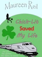 Chick-Lit Saved My Life - Maureen Reil