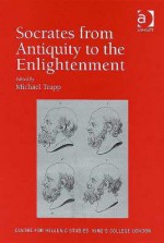 Socrates from Antiquity to the Enlightenment - Michael Trapp