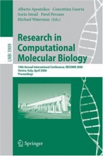 Research In Computational Molecular Biology: 10th Annual International Conference, Recomb 2006, Venice, Italy, April 2 5, 2006: Proceedings - Alberto Apostolico