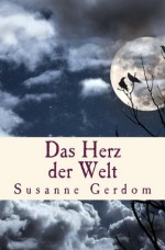 Das Herz der Welt (AnidA) (German Edition) - Susanne Gerdom