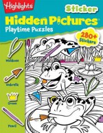 Highlights(tm) Sticker Hidden Pictures(r) Playtime Puzzles - Highlights for Children