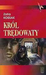 Król trędowaty - Zofia Kossak-Szczucka