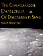 The Chronological Encyclopedia of Discoveries in Space - Robert Zimmerman