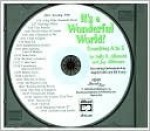 It's a Wonderful World (Countries A-Z): 25 Unison Songs for Young Singers (Soundtrax) - Jay Althouse, Angela Cotta, Kit Casey