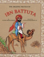 The Amazing Travels of Ibn Battuta - Fatima Sharafeddine, Intelaq Mohammed Ali