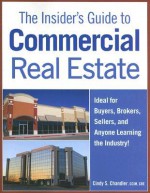 Insider's Guide to Commercial Real Estate - Cindy Chandler