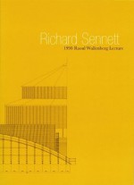 1998 Raoul Wallenberg Lecture - Richard Sennett, Annette W. Lecuyer, Robert A. Levit