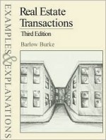 Real Estate Transactions: Examples & Explanations, Third Edition - Curtis A. Bradley