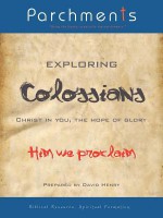 Exploring Colossians: Christ in You, the Hope of Glory - David Henry