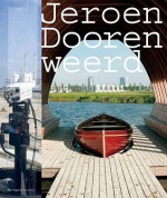 Jeroen Doorenweerd - Jeroen Doorenweerd, Dominic van den Boogerd, Wouter Vanstiphout