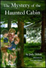 The Mystery of the Haunted Cabin - Judy Delton