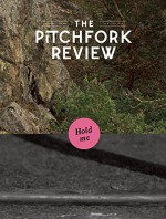 The Pitchfork Review Issue #4 (Fall) - Mark Richardson, Brandon Stosuy