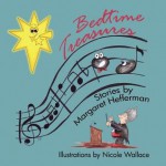 Bedtime Treasures - Margaret L Hefferman, Nicole Wallace