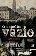 O Espelho Vazio - J. Sydney Jones, Ricardo Gomes Quintana