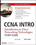 CCNA Intro: Introduction to Cisco Networking Technologies: Exam 640-821 [With CDROM] - Todd Lammle